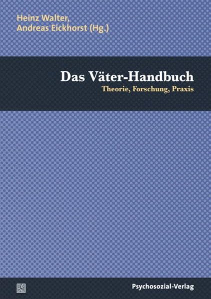 Das Väter-Handbuch: Theorie, Forschung, Praxis (Sachbuch Psychosozial) Psychology