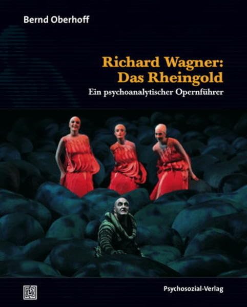 Richard Wagner: Das Rheingold: Ein psychoanalytischer Opernführer (Imago) Sheet Music