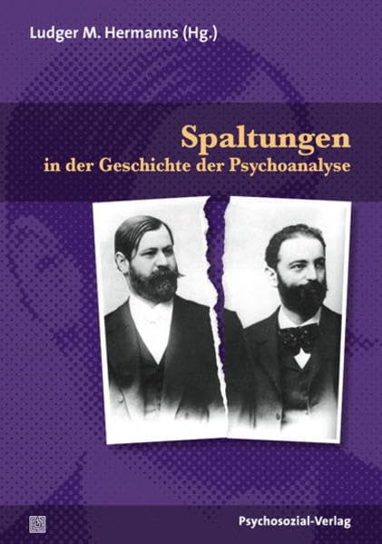 Spaltungen in der Geschichte der Psychoanalyse (Bibliothek der Psychoanalyse) Psychology