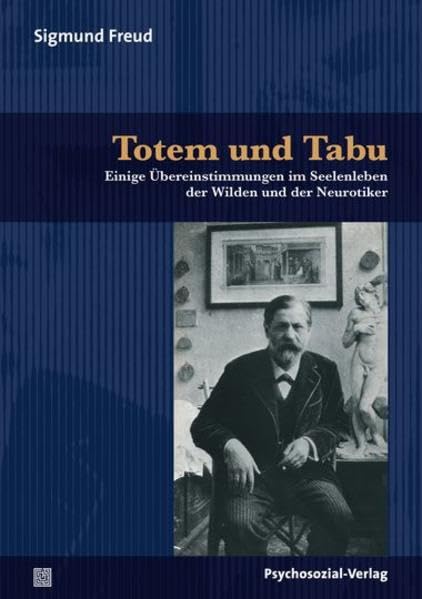 Totem und Tabu: Einige Übereinstimmungen im Seelenleben der Wilden und der Neurotiker (Bibliothek der Psychoanalyse) Psychology