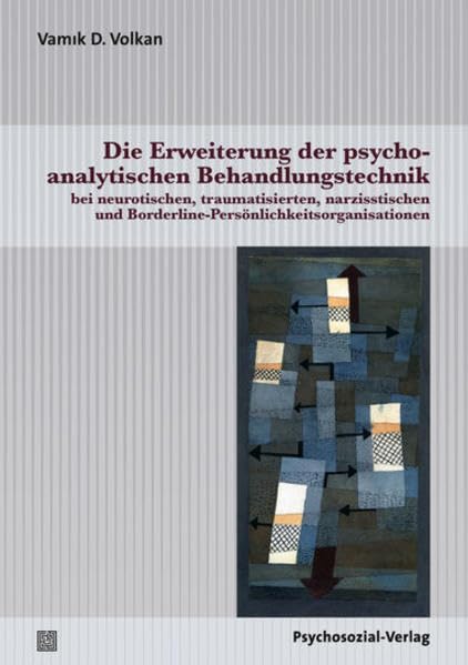 Die Erweiterung der psychoanalytischen Behandlungstechnik bei neurotischen, traumatisierten, narzisstischen und Borderline-Persönlichkeitsorganisationen Health, Nutrition & Fitness