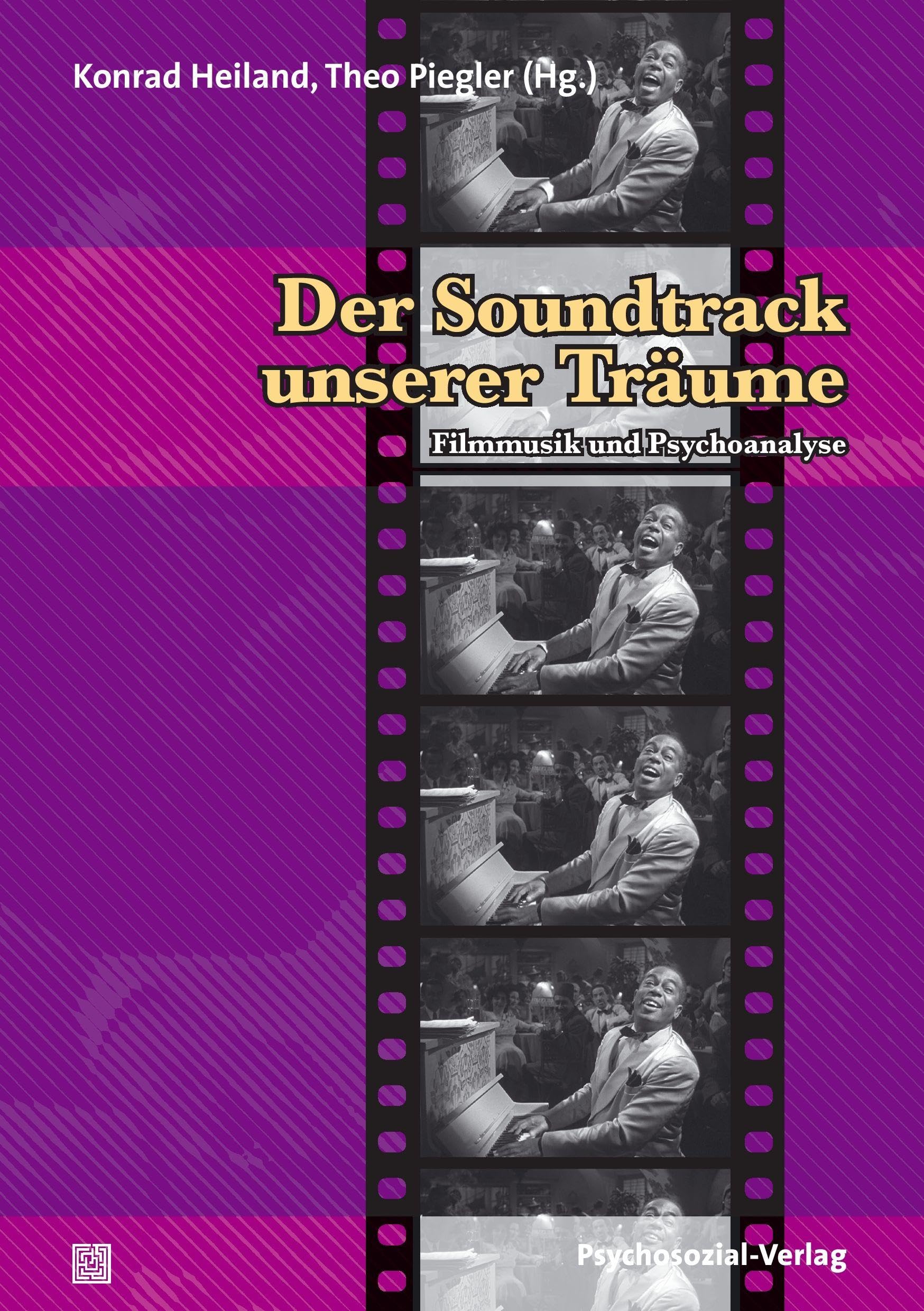 Der Soundtrack unserer Träume: Filmmusik und Psychoanalyse (Imago) Film, Art & Culture