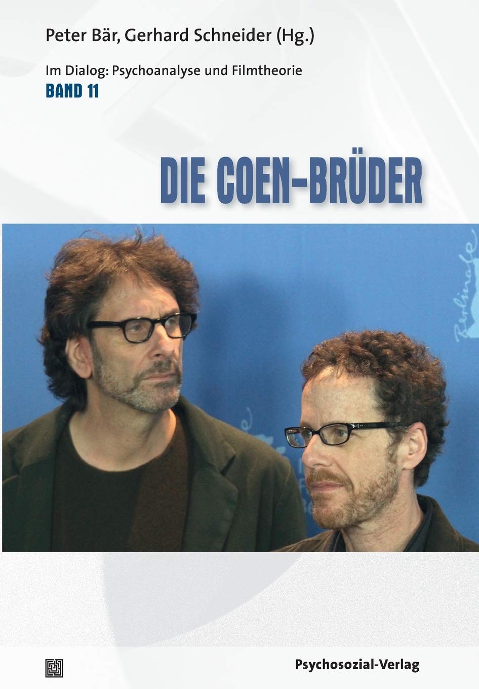 Die Coen-Brüder: Im Dialog: Psychoanalyse und Filmtheorie Band 11 Film, Art & Culture