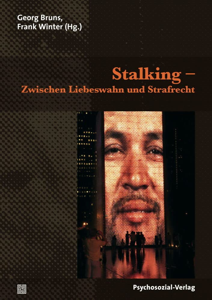 Stalking – Zwischen Liebeswahn und Strafrecht (Therapie & Beratung) Psychology