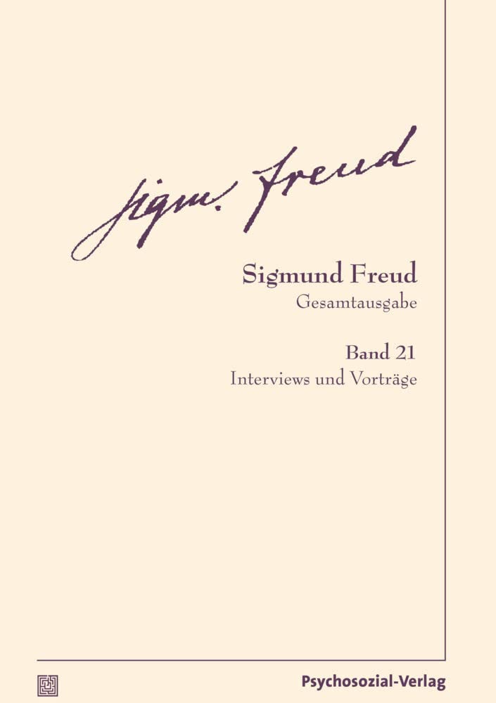 Gesamtausgabe (SFG), Band 21: Interviews und Vorträge (Bibliothek der Psychoanalyse) Psychology