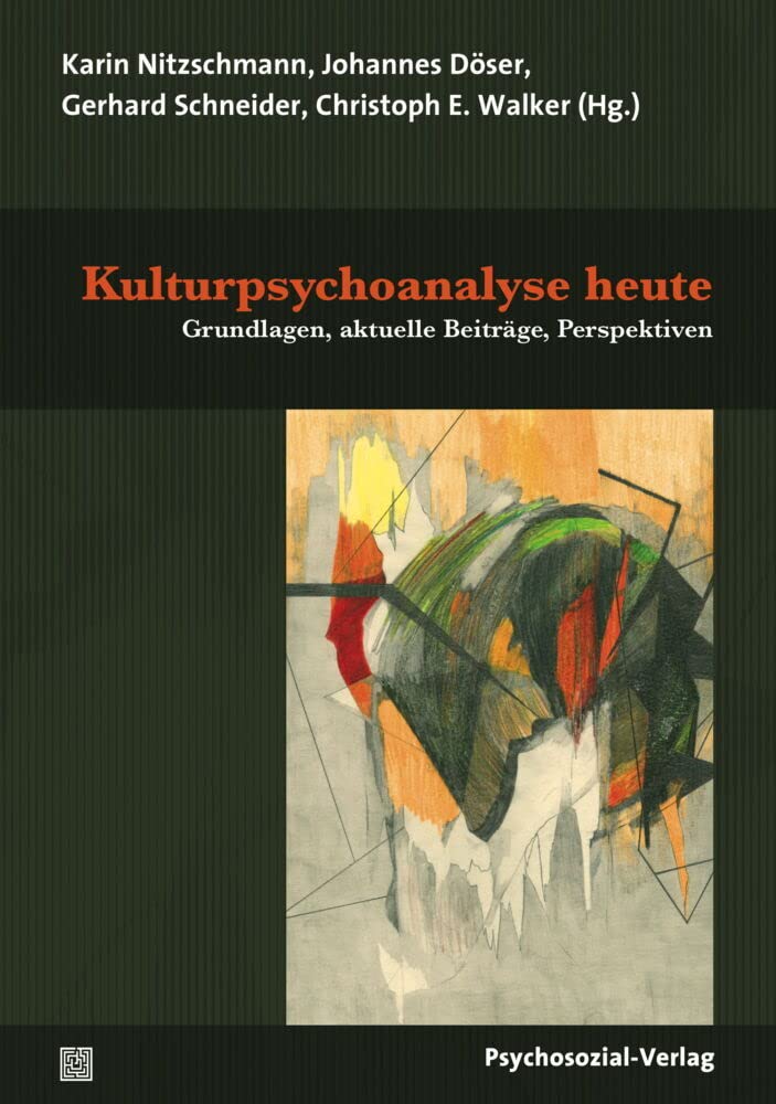 Kulturpsychoanalyse heute: Grundlagen, aktuelle Beiträge, Perspektiven (Imago) Books