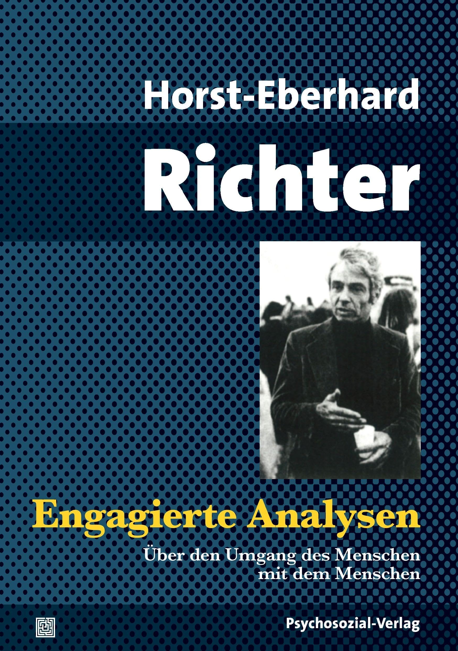 Engagierte Analysen: Über den Umgang des Menschen mit dem Menschen (psychosozial) Psychology