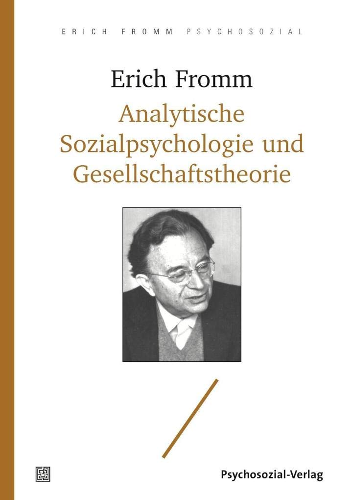 Analytische Sozialpsychologie und Gesellschaftstheorie (Erich Fromm psychosozial) Books