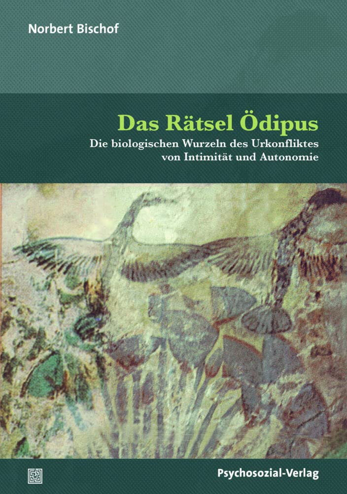 Das Rätsel Ödipus: Die biologischen Wurzeln des Urkonfliktes von Intimität und Autonomie (Forum Psychosozial) Books