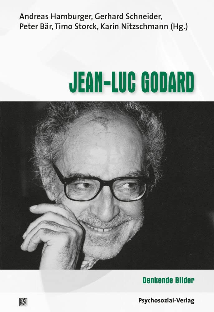 Jean-Luc Godard: Denkende Bilder (Im Dialog: Psychoanalyse und Filmtheorie) Film, Art & Culture