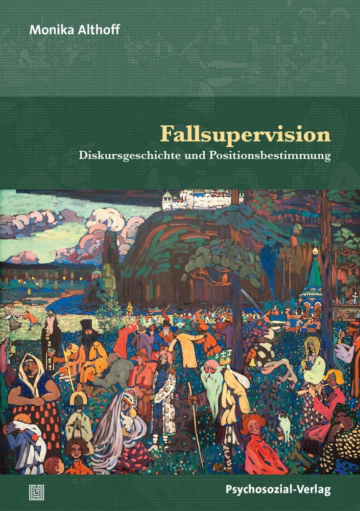 Fallsupervision: Diskursgeschichte und Positionsbestimmung (Therapie & Beratung) Medicine