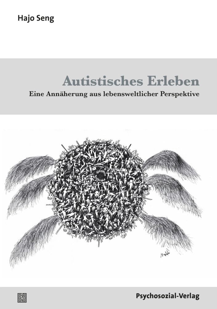 Autistisches Erleben: Eine Annäherung aus lebensweltlicher Perspektive (Forschung psychosozial) Medicine