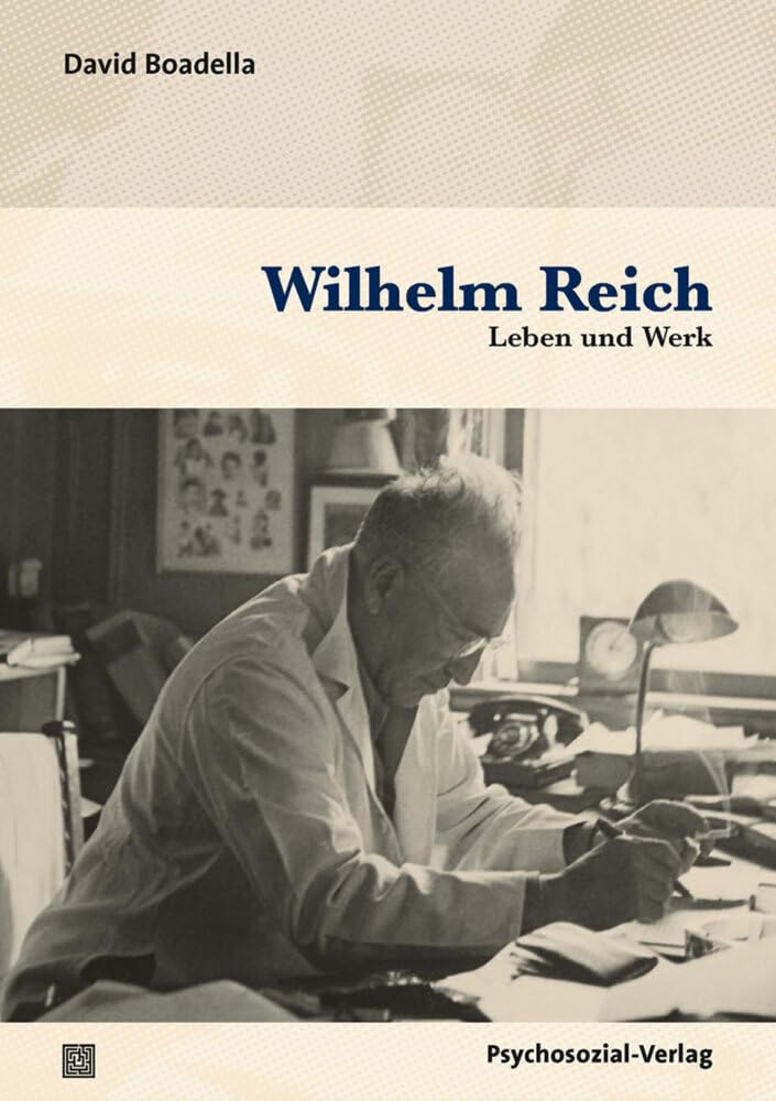 Wilhelm Reich: Leben und Werk (Wissenschaft vom Lebendigen) Memories