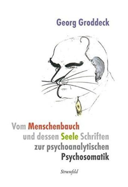 Vom Menschenbauch und dessen Seele: Schriften zur psychoanalytischen Psychosomatik 1917–1934 (Bibliothek der Psychoanalyse) Medicine