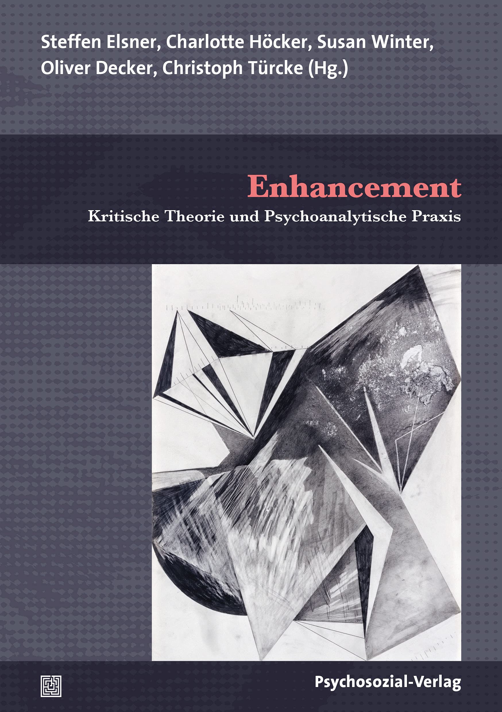 Enhancement: Kritische Theorie und Psychoanalytische Praxis (Psyche und Gesellschaft) Psychology