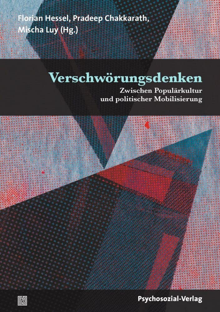 Verschwörungsdenken: Zwischen Populärkultur und politischer Mobilisierung (Psyche und Gesellschaft) Books