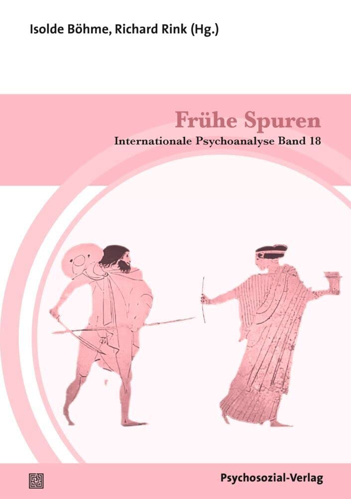 Frühe Spuren: Internationale Psychoanalyse Band 18 Medicine