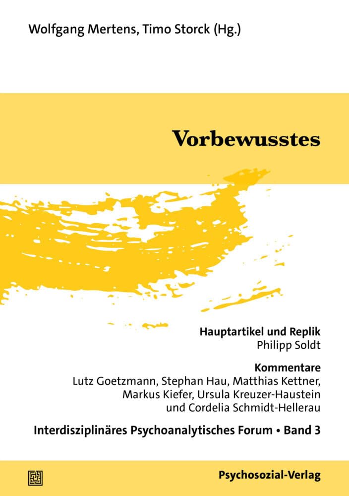 Vorbewusstes: Interdisziplinäres Psychoanalytisches Forum, Band 3 Medicine