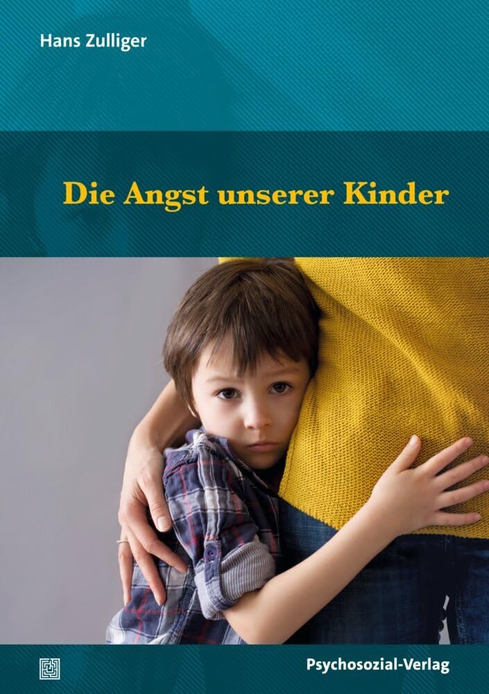 Die Angst unserer Kinder (Psychoanalytische Pädagogik) Medicine