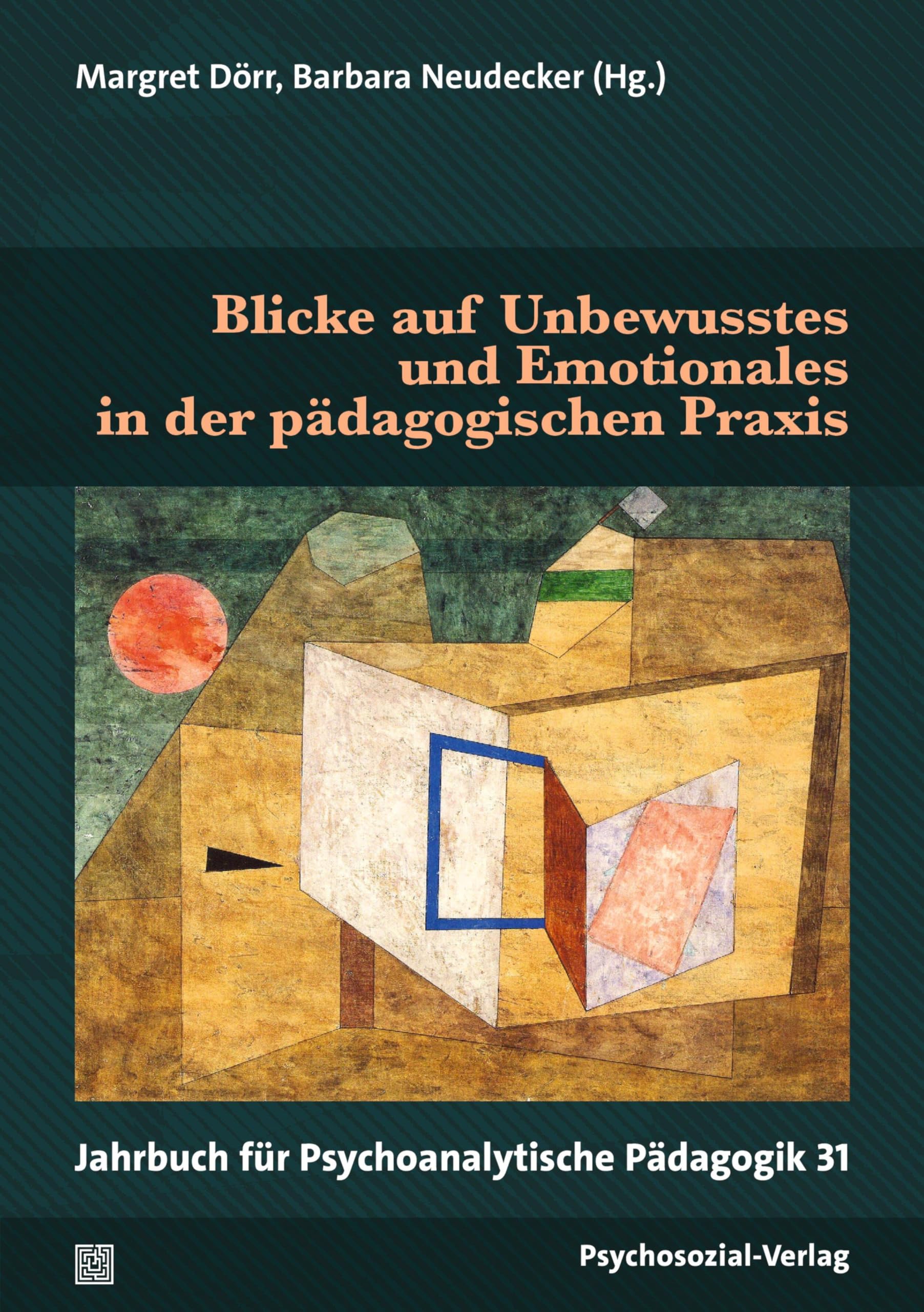 Blicke auf Unbewusstes und Emotionales in der pädagogischen Praxis Education & Training