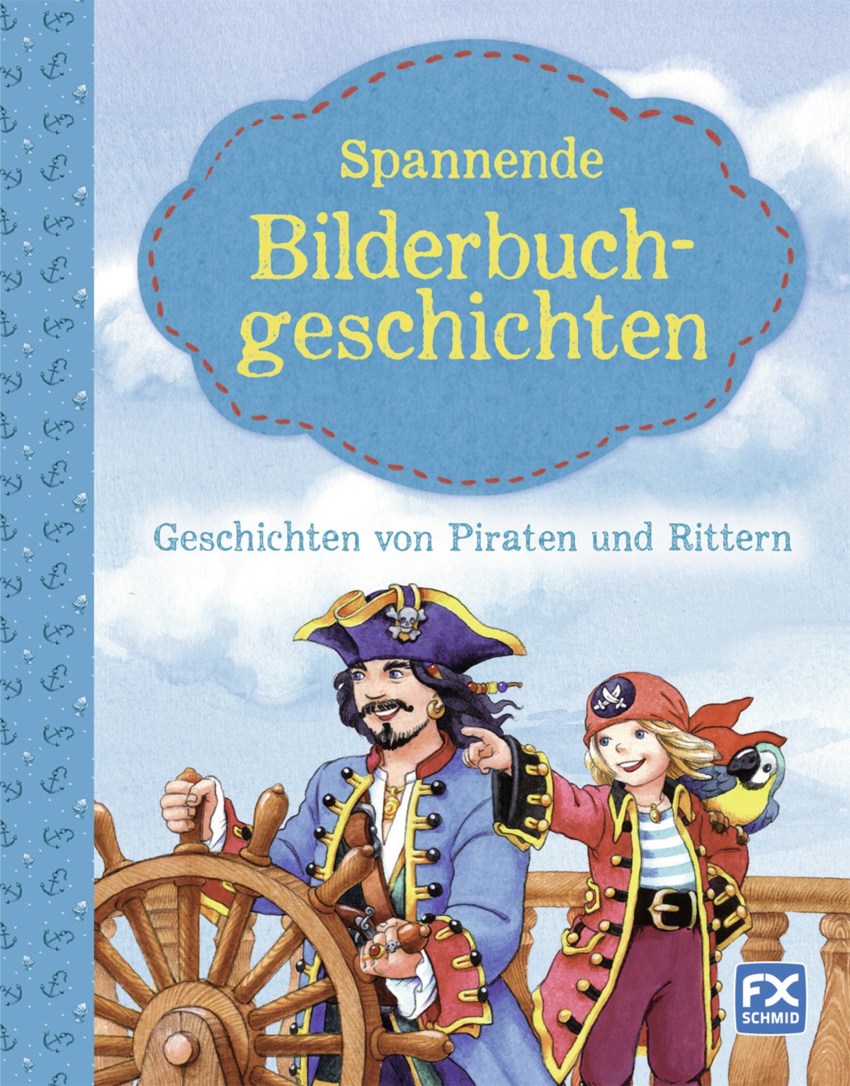 Spannende Bilderbuchgeschichten - Geschichten von Piraten und Rittern Children's books