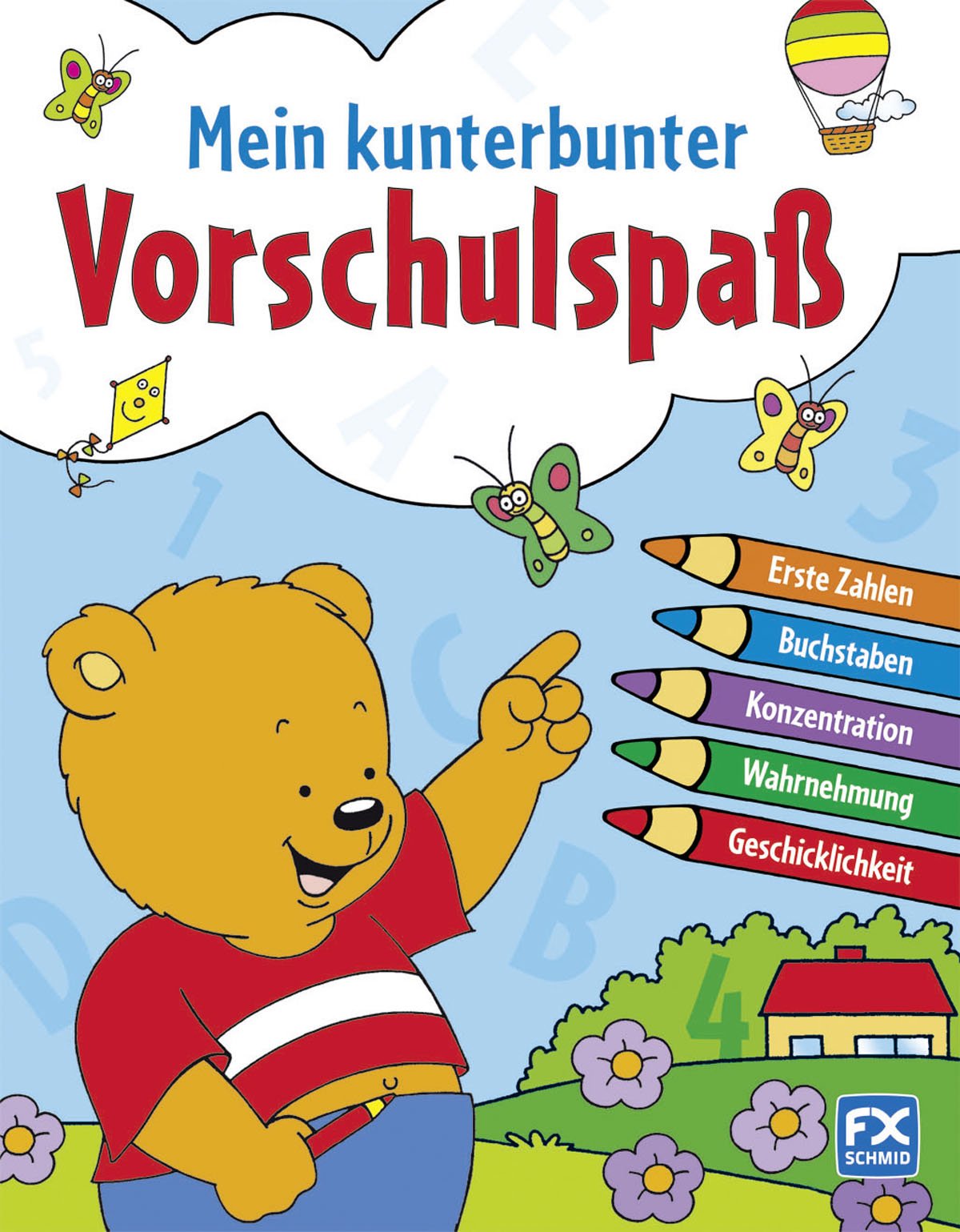Mein kunterbunter Vorschulspaß: Erste Zahlen, Buchstaben, Konzentration, Wahrnehmung, Geschicklichkeit Non-fiction