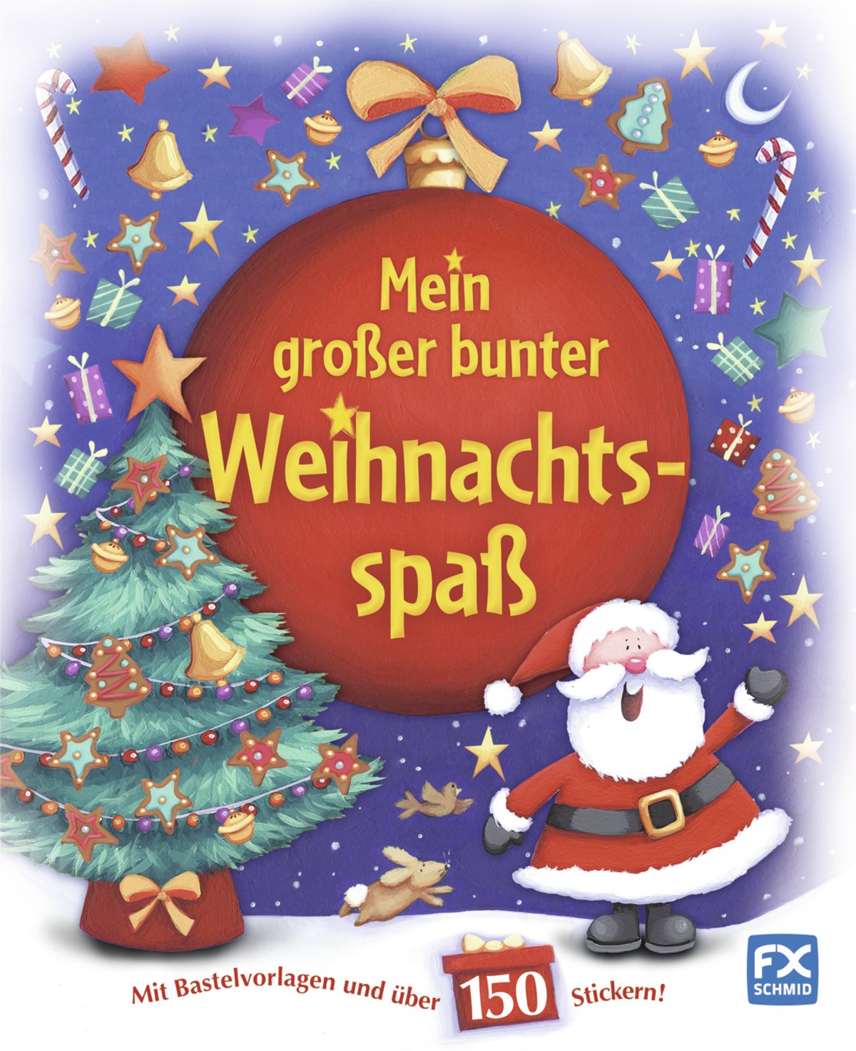 Mein großer bunter Weihnachtsspaß: Mit Bastelvorlagen und über 150 Stickern Non-fiction