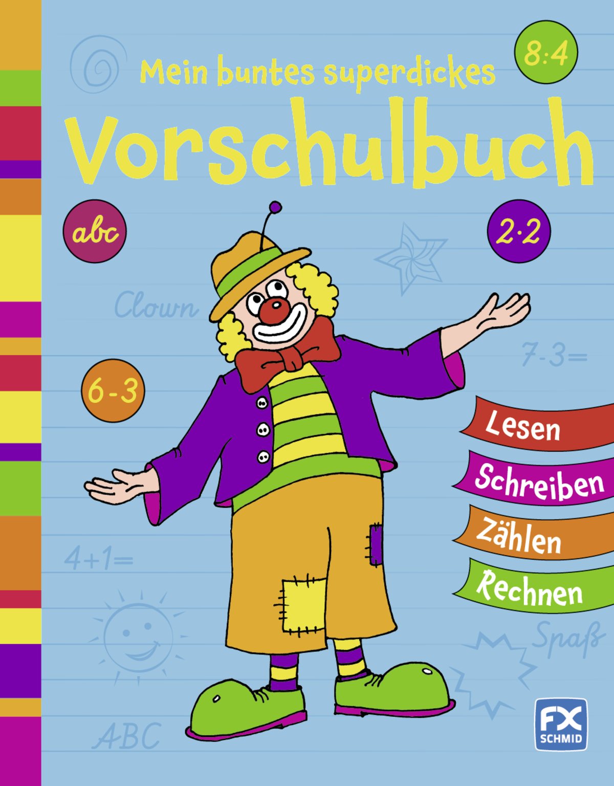 Mein buntes superdickes Vorschulbuch: Lesen, Schreiben, Zählen, Rechnen Non-fiction