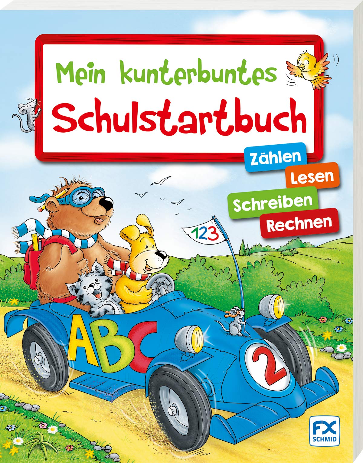 Mein kunterbuntes Schulstartbuch: Zählen, Lesen, Schreiben, Rechnen Non-fiction