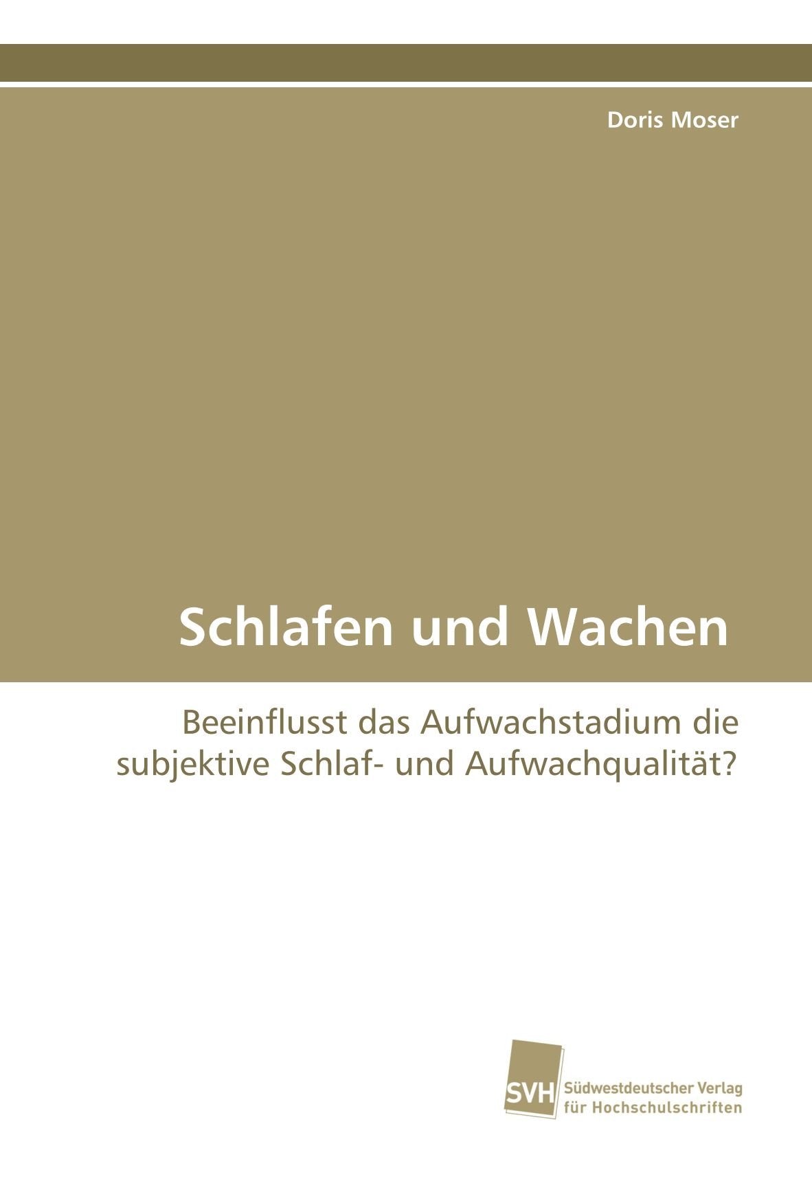Schlafen und Wachen: Beeinflusst das Aufwachstadium die subjektive Schlaf- und Aufwachqualität? Natural Sciences