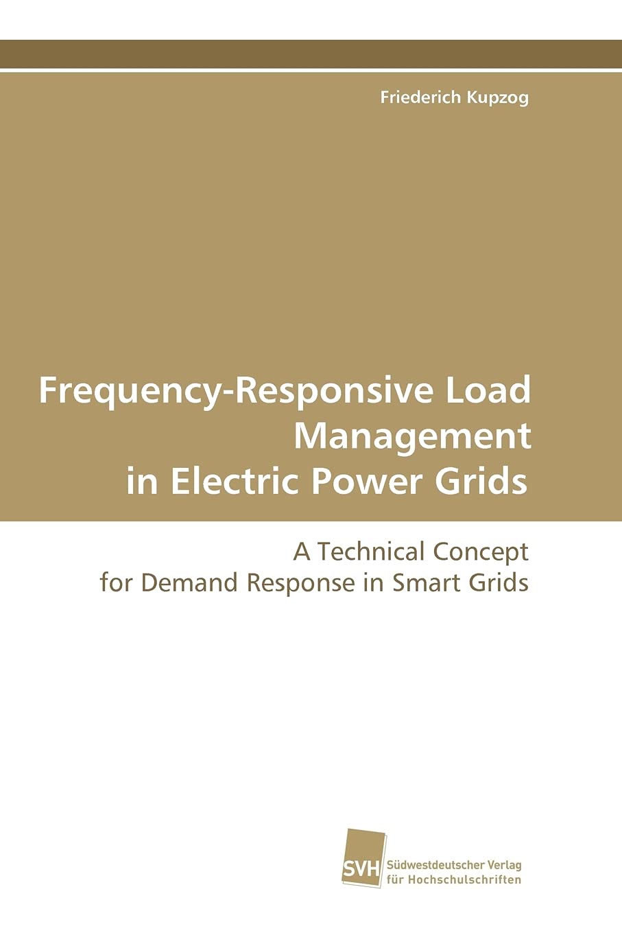 Frequency-Responsive Load Management in Electric Power Grids: A Technical Concept for Demand Response in Smart Grids Business & Technology