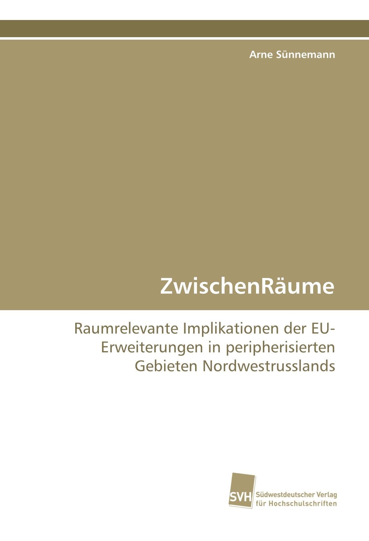 ZwischenRäume: Raumrelevante Implikationen der EU-Erweiterungen in peripherisierten Gebieten Nordwestrusslands Geology & Geography