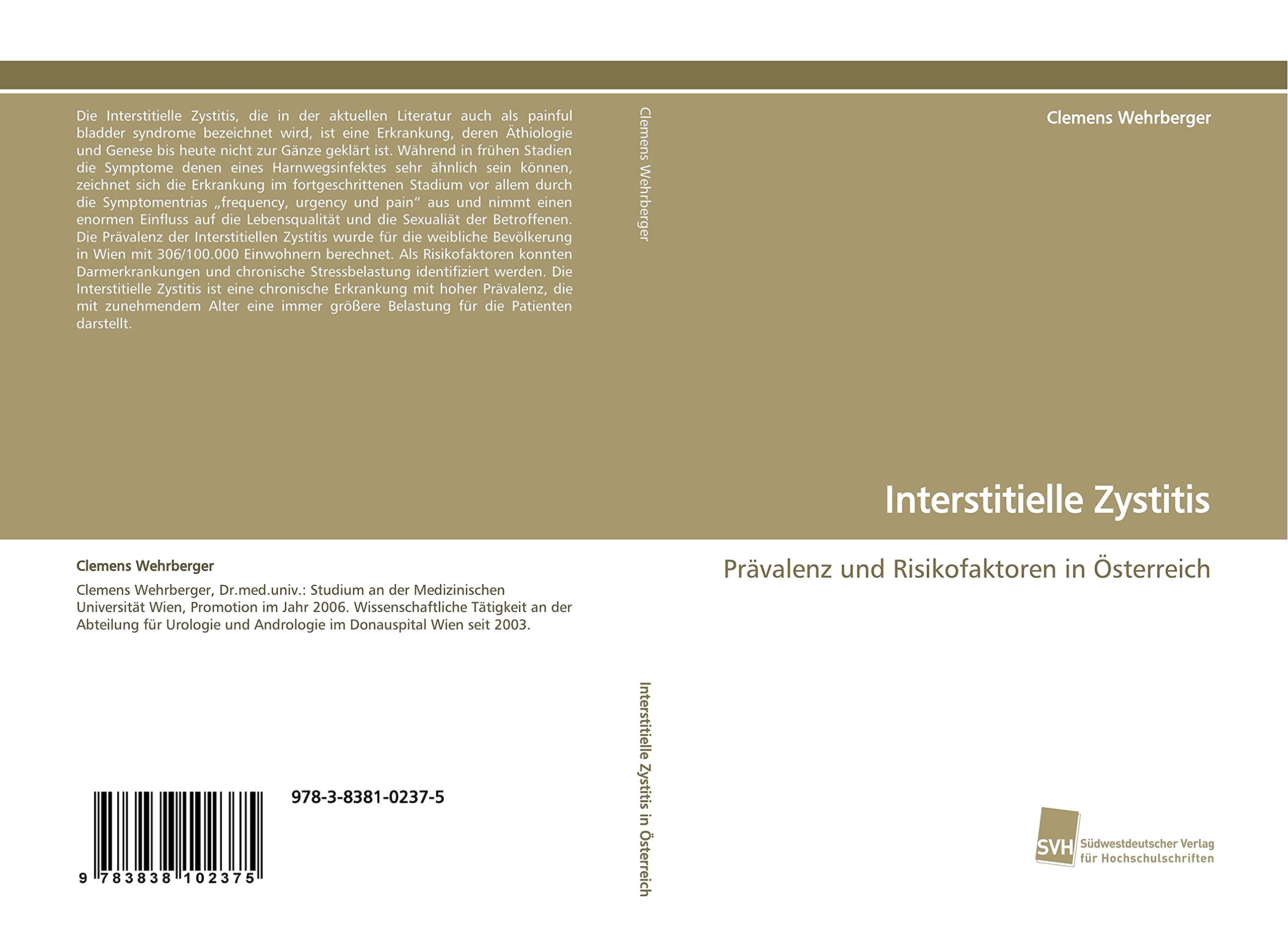 Interstitielle Zystitis: Prävalenz und Risikofaktoren in Österreich Medicine