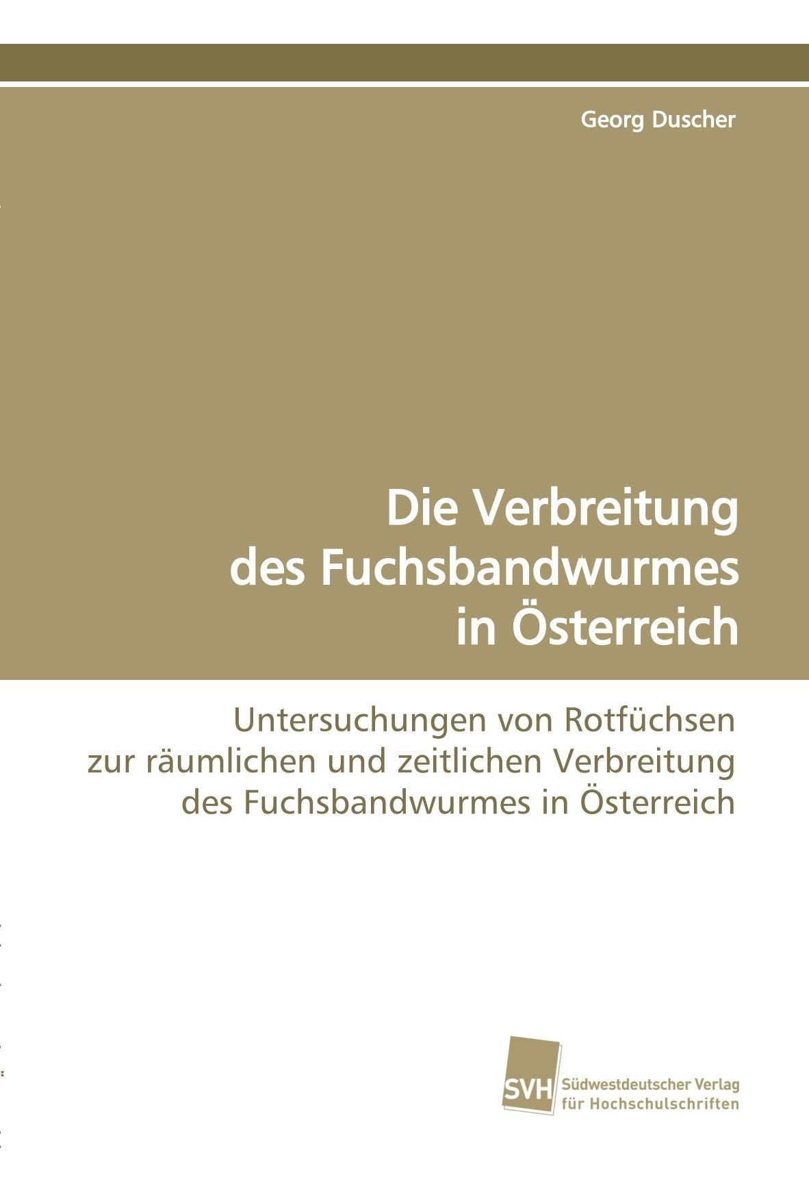 Die Verbreitung des Fuchsbandwurmes in Österreich Natural Sciences