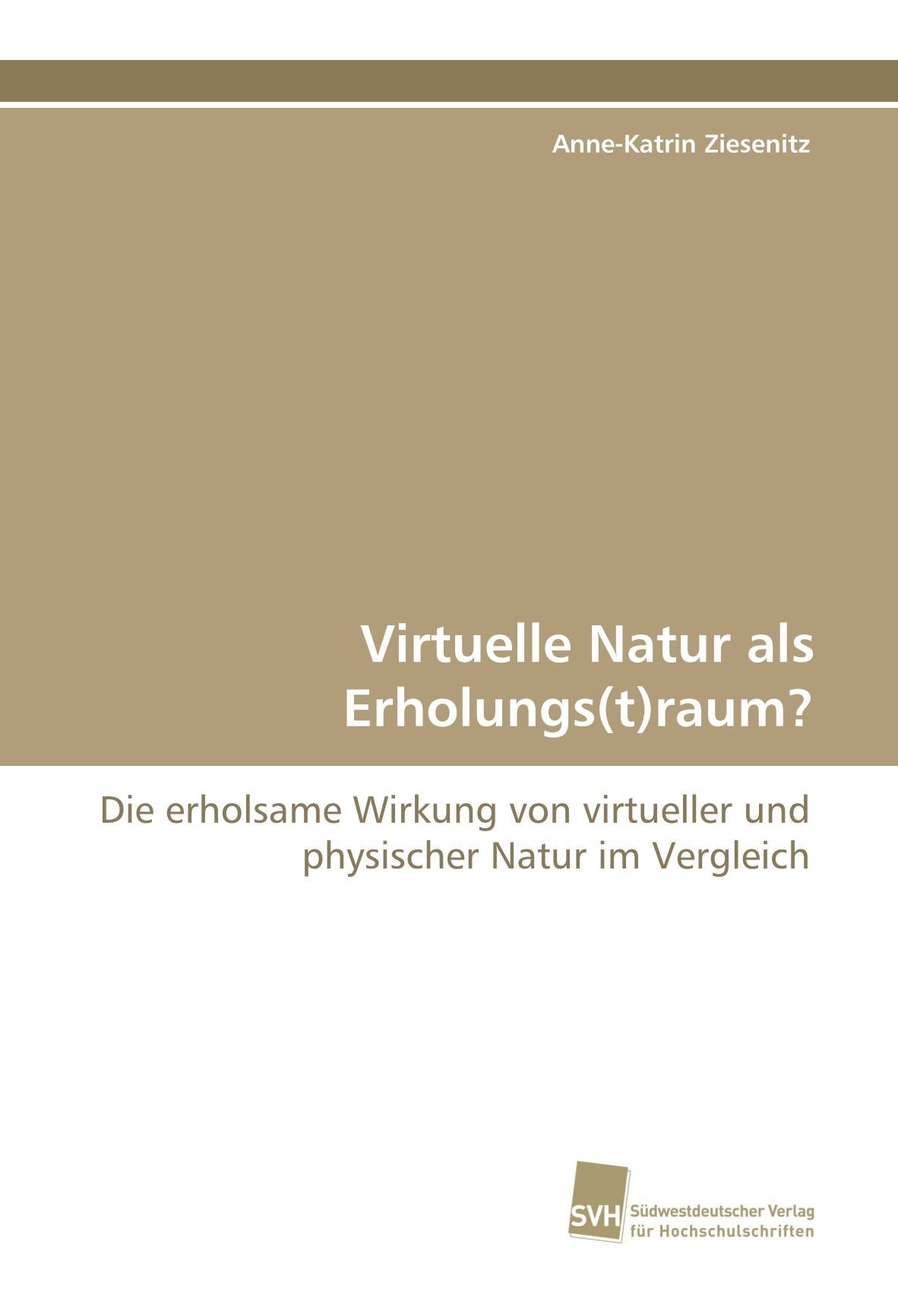 Virtuelle Natur als Erholungs(t)raum?: Die erholsame Wirkung von virtueller und physischer Natur im Vergleich Medicine