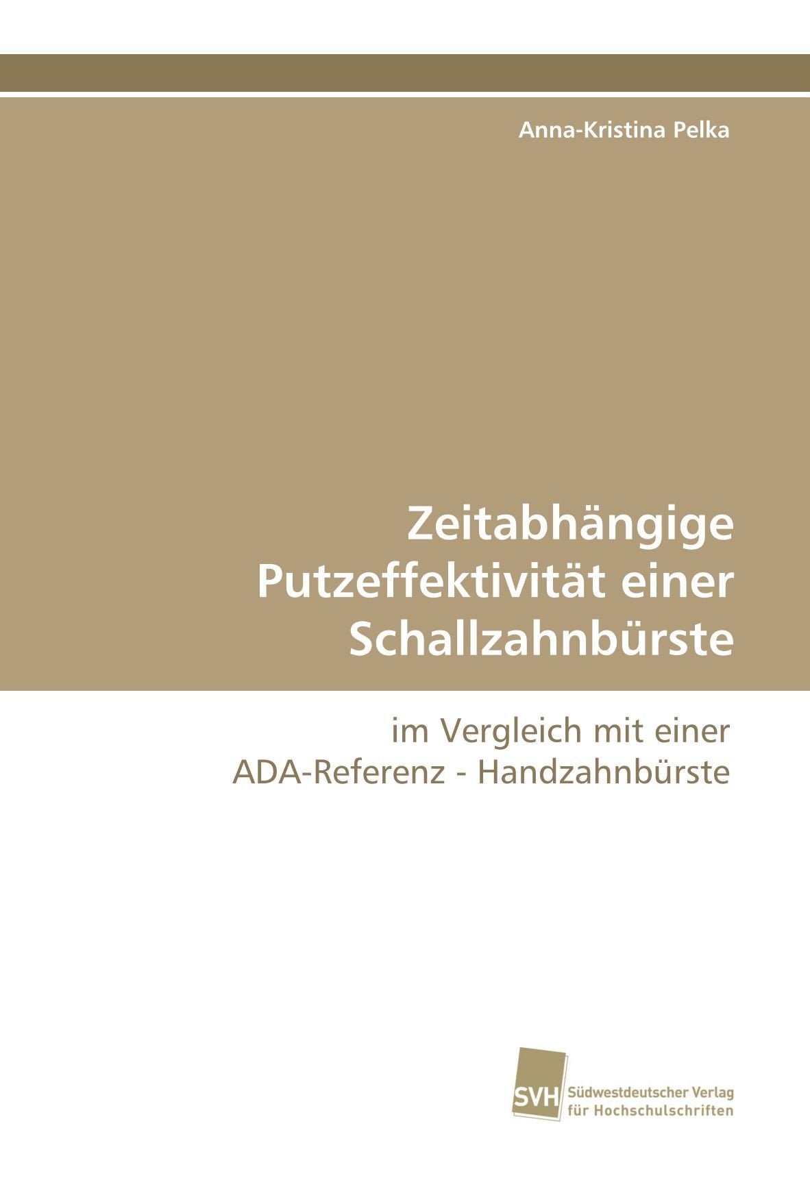 Zeitabhängige Putzeffektivität einer Schallzahnbürste: im Vergleich mit einer ADA-Referenz - Handzahnbürste Medicine