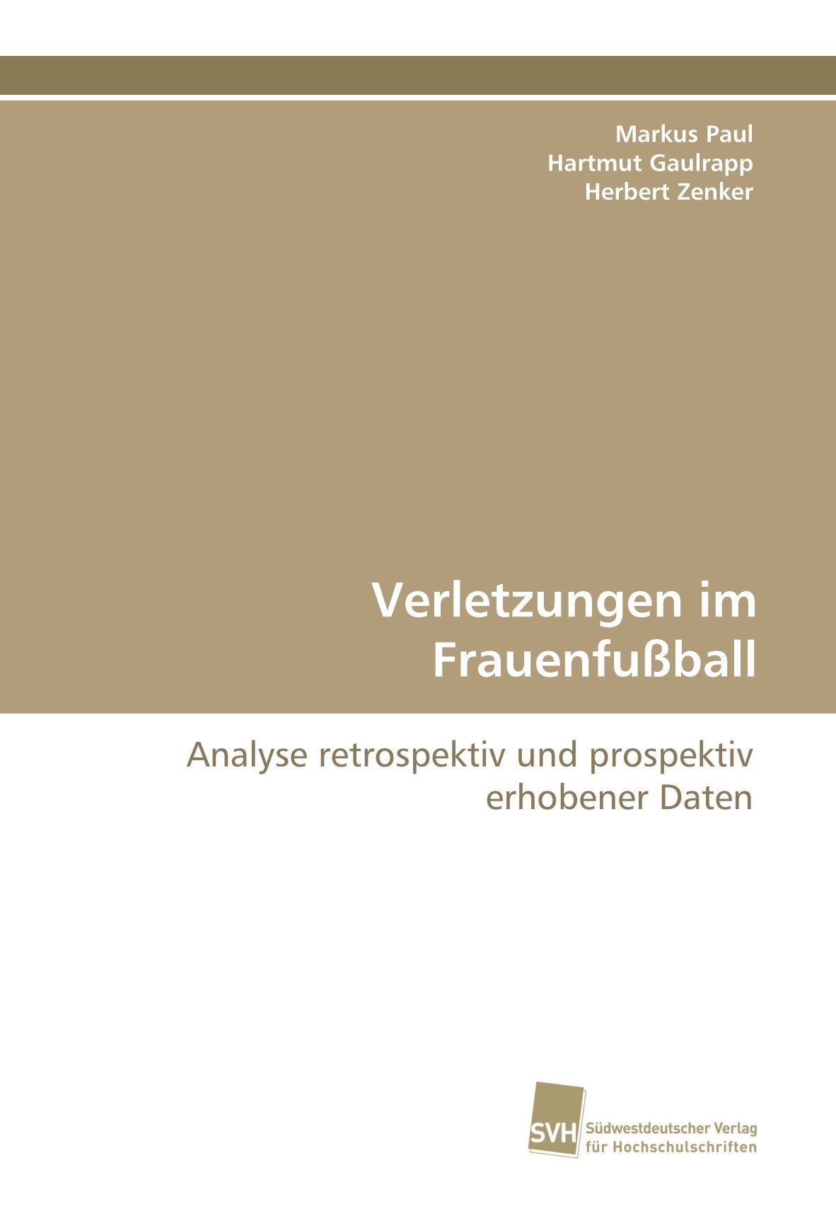 Verletzungen im Frauenfußball: Analyse retrospektiv und prospektiv erhobener Daten Medicine