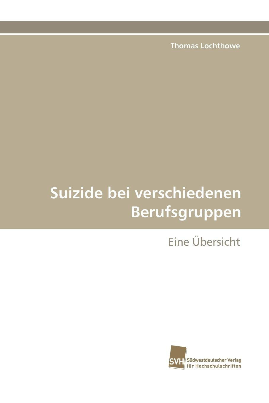 Suizide bei verschiedenen Berufsgruppen: Eine Übersicht Medicine