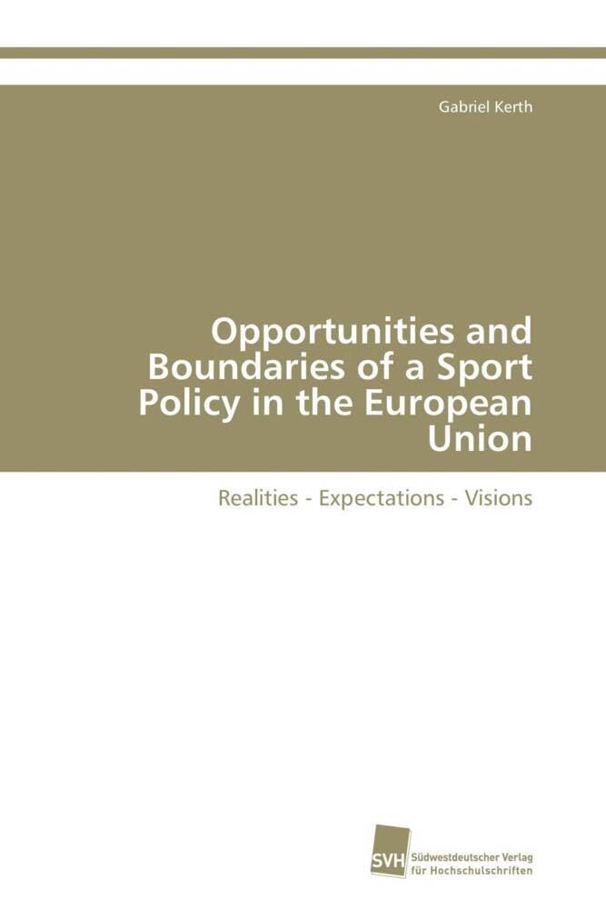 Opportunities and Boundaries of a Sport Policy in the European Union book