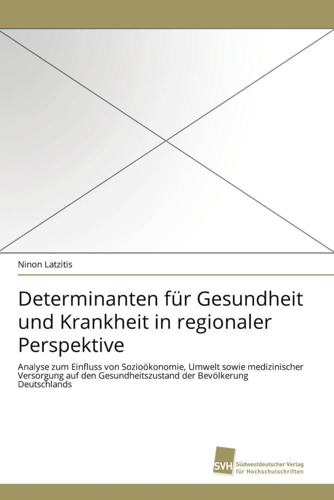 Determinanten für Gesundheit und Krankheit in regionaler Perspektive book
