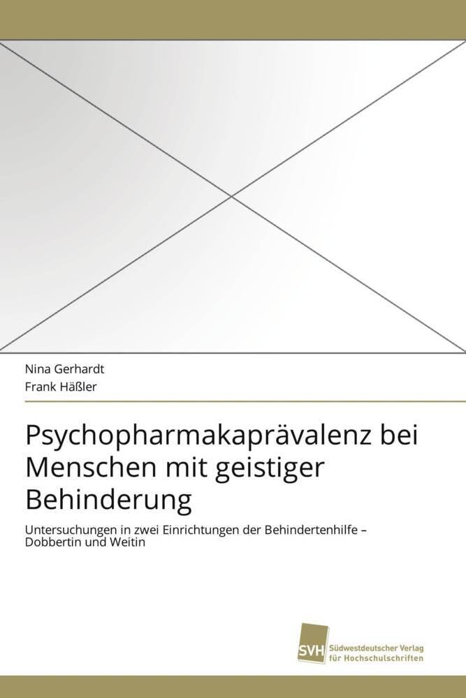 Psychopharmakaprävalenz bei Menschen mit geistiger Behinderung: Untersuchungen in zwei Einrichtungen der Behindertenhilfe – Dobbertin und Weitin Medicine