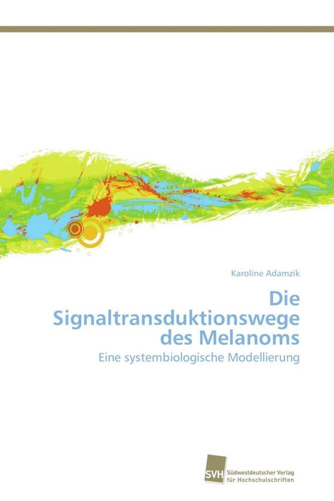 Die Signaltransduktionswege des Melanoms: Eine systembiologische Modellierung Medicine