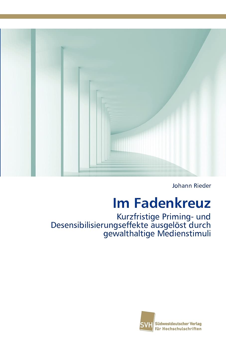 Im Fadenkreuz: Kurzfristige Priming- und Desensibilisierungseffekte ausgelöst durch gewalthaltige Medienstimuli Psychology