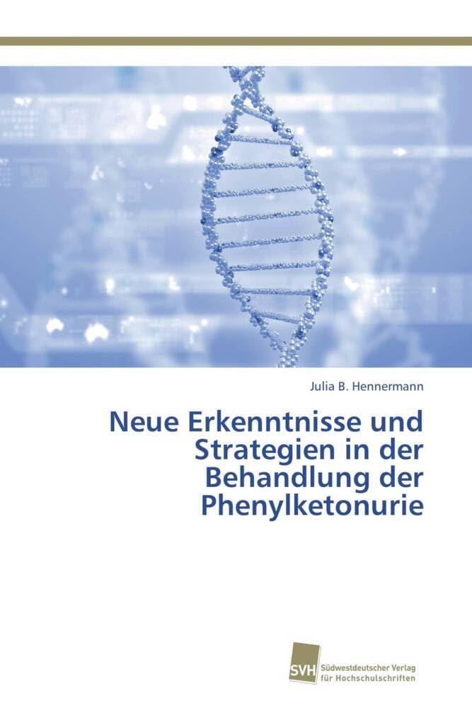 Neue Erkenntnisse und Strategien in der Behandlung der Phenylketonurie book