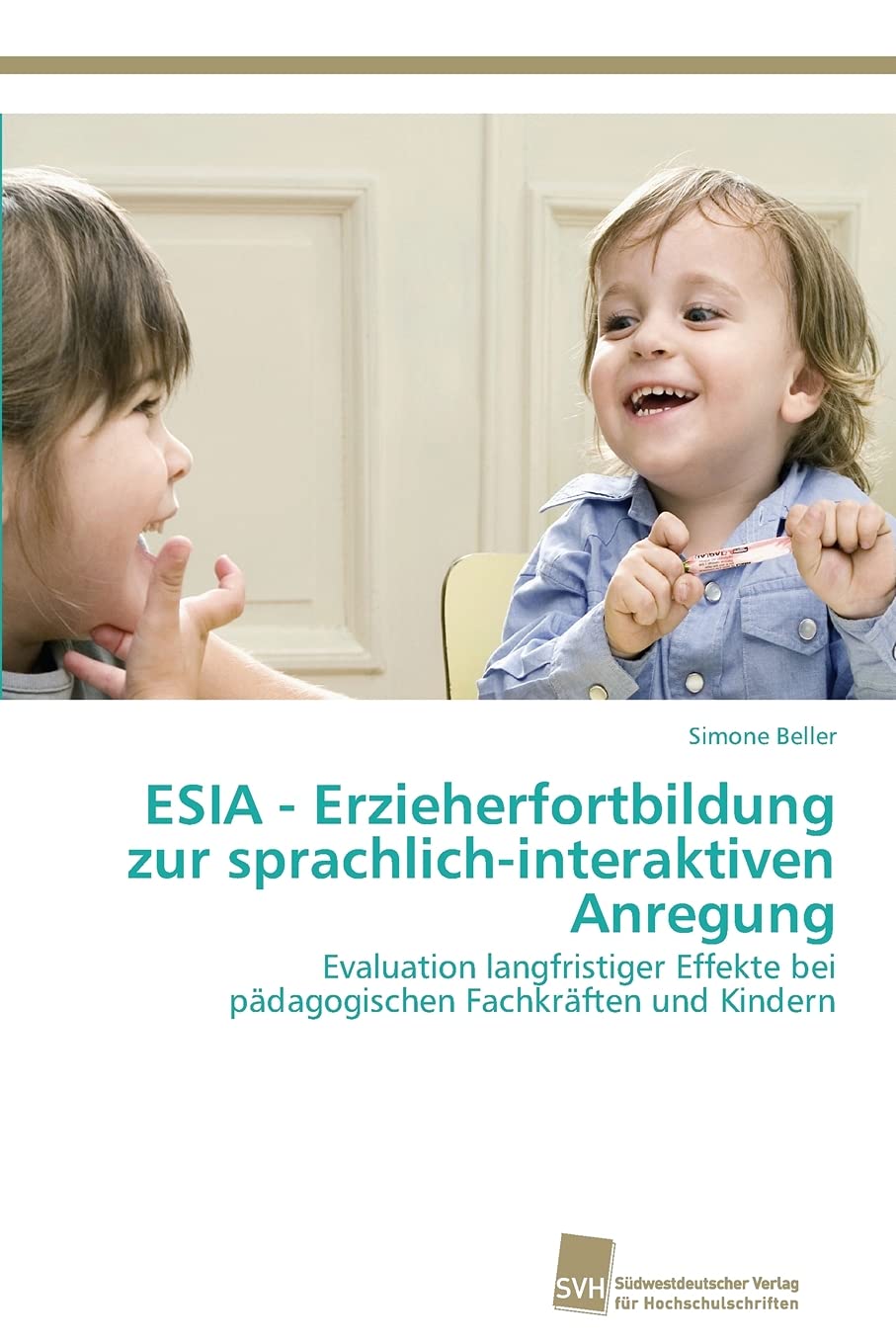 ESIA - Erzieherfortbildung zur sprachlich-interaktiven Anregung: Evaluation langfristiger Effekte bei pädagogischen Fachkräften und Kindern Study Guides