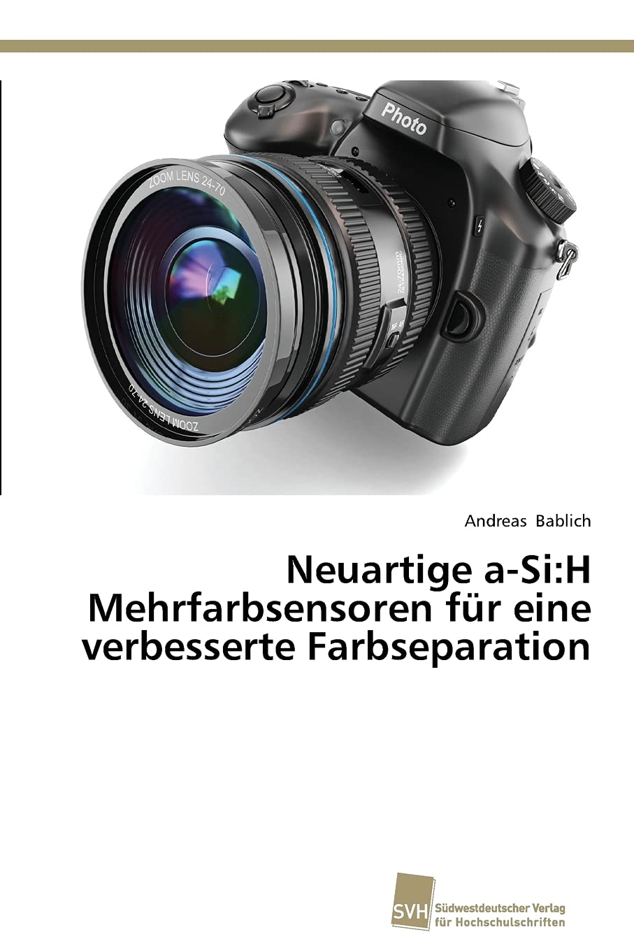 Neuartige a-Si:H Mehrfarbsensoren für eine verbesserte Farbseparation Business & Technology