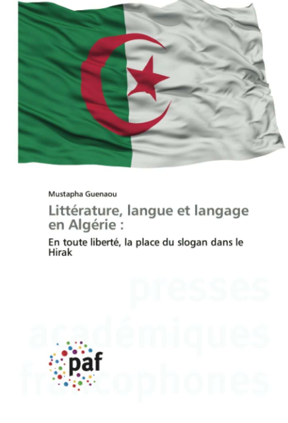 Littérature, langue et langage en Algérie :: En toute liberté, la place du slogan dans le Hirak book