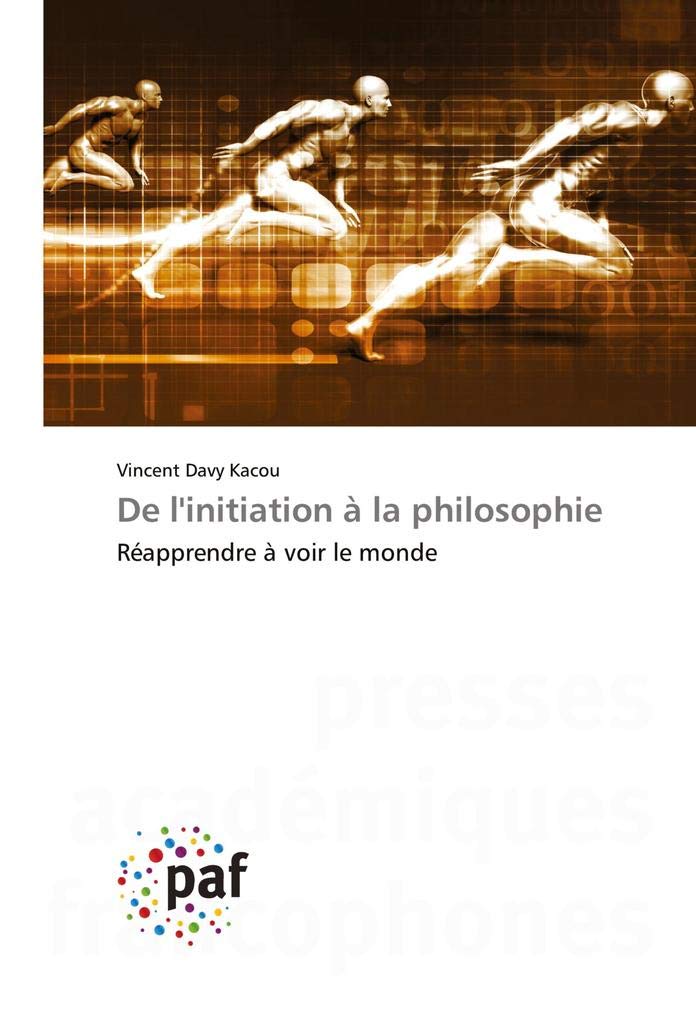 De l'initiation à la philosophie: Réapprendre à voir le monde book