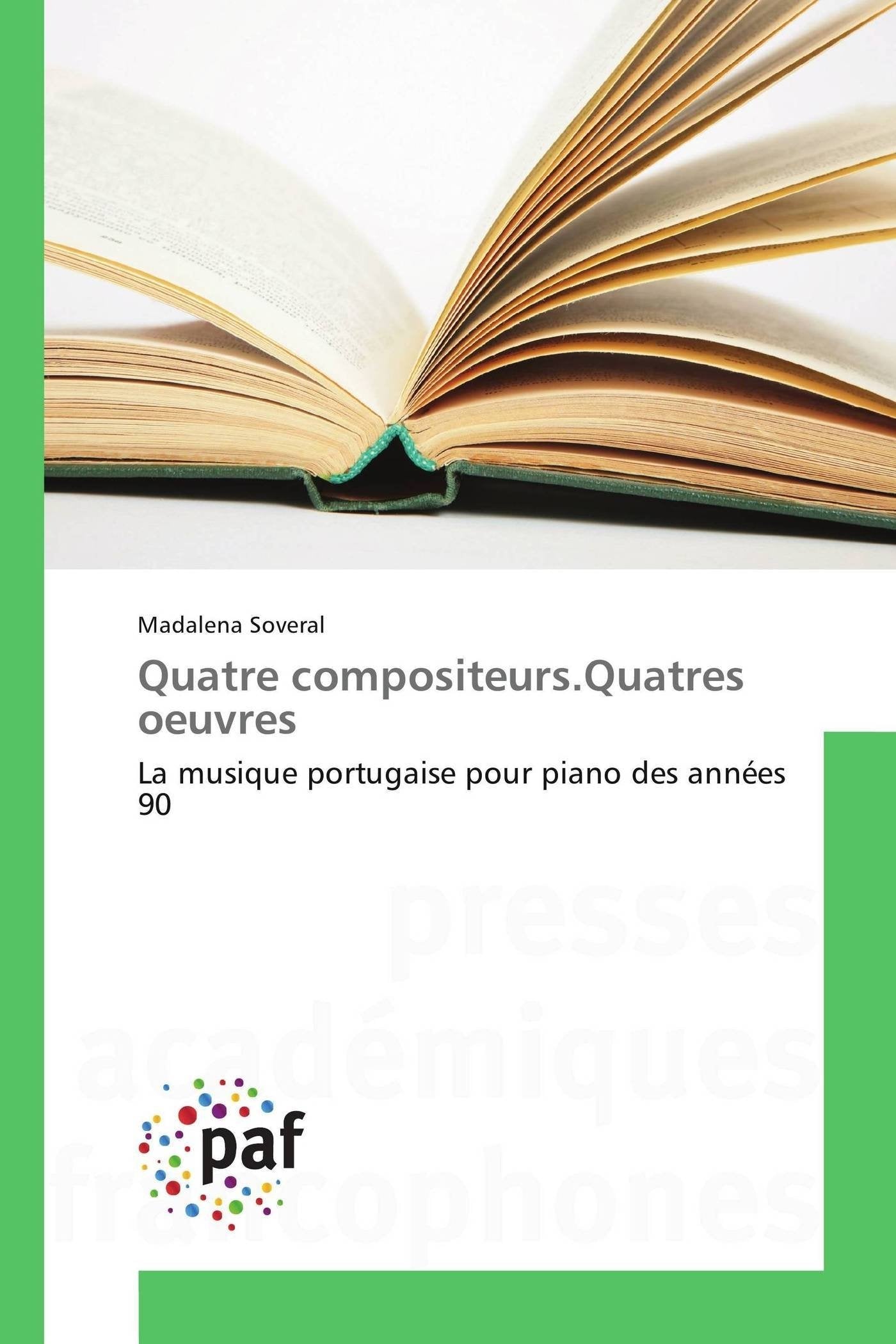 Quatre compositeurs.Quatres oeuvres: La musique portugaise pour piano des années 90 book