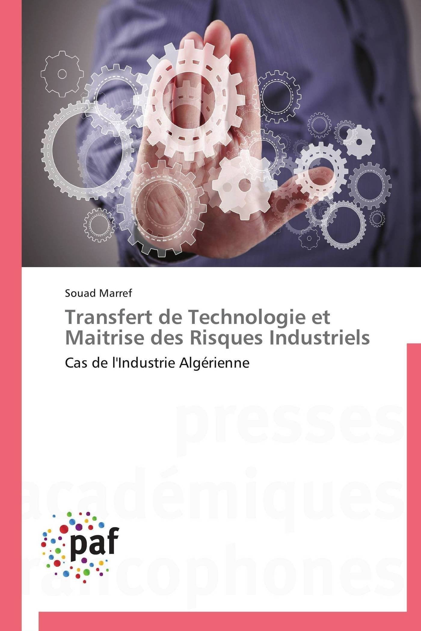 Transfert de Technologie et Maitrise des Risques Industriels: Cas de l'Industrie Algérienne book